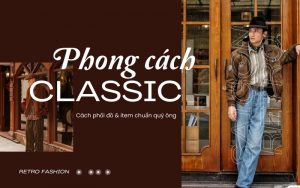 Phong cách classic nam