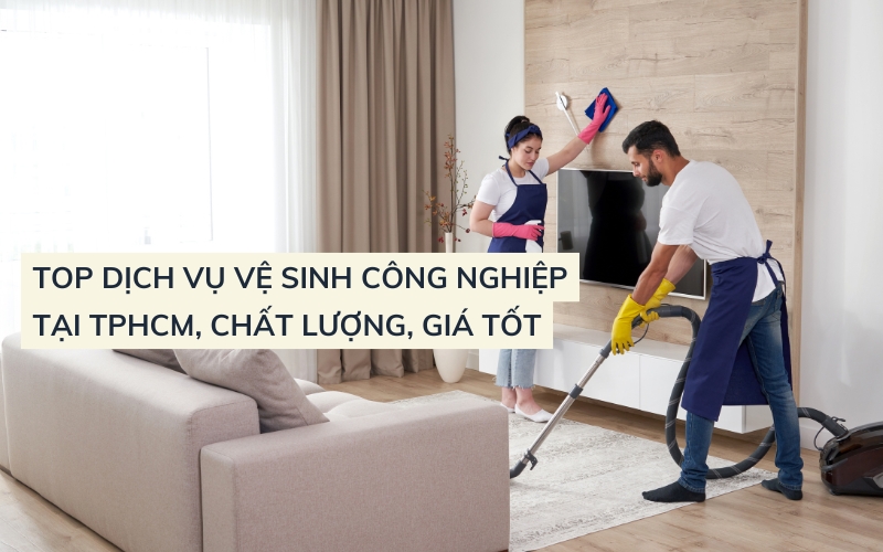 top dịch vụ vệ sinh công nghiệp tphcm