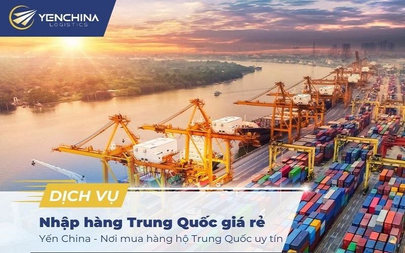 đơn vị nhập hàng hộ nội địa Trung Yến China 
