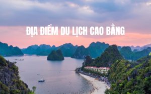 địa điểm du lịch cao bằng